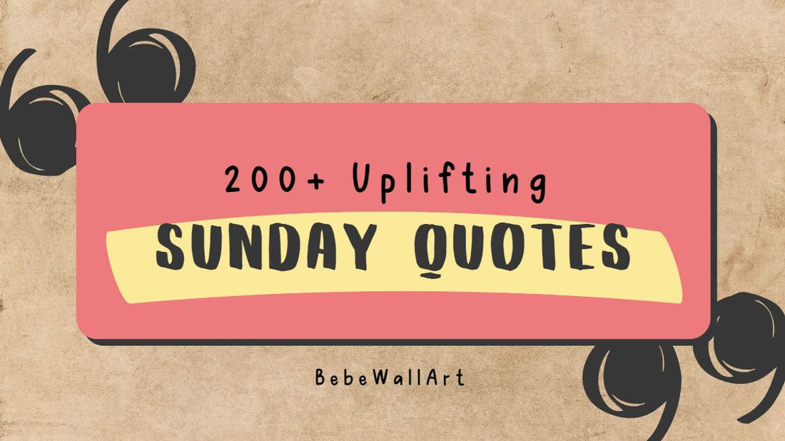 Sunday Quotes BebeWallArt